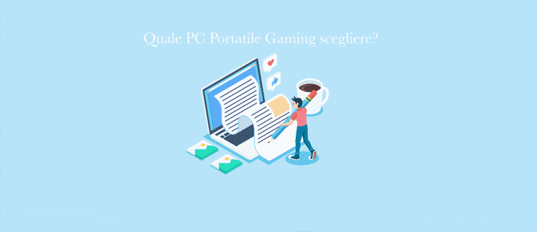 Quale Pc Portatile Windows comprare? 9 pc gaming